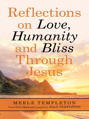 cover image of Reflections on Love, Humanity and Bliss Through Jesus